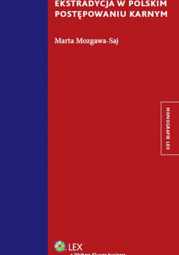 Okładka: Marta Mozgawa-Saj - Ekstradycja w polskim postępowaniu karnym