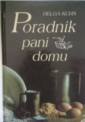 Okładka: Helga Kuhn - Poradnik pani domu