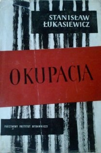 Okładka: Stanisław Łukasiewicz - Okupacja