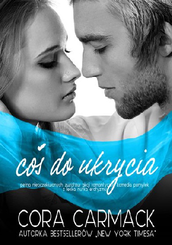 Okładka: Cora Carmack - Coś do ukrycia