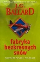 Okładka: James Graham Ballard - Fabryka bezkresnych snów