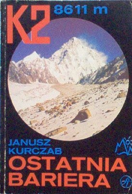 Okładka: Janusz Kurczab - K2 8611 m. Ostatnia bariera