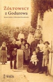 Okładka: Izabela Broszkowska - Żółtowscy z Godurowa
