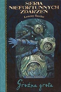 Okładka: Lemony Snicket - Groźna grota