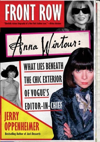 Okładka:  - Front Row: Anna Wintour: What Lies Beneath the Chic Exterior of Vogue's Editor in Chief