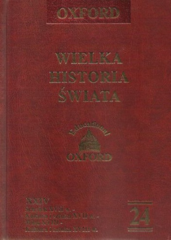 Okładka:  praca zbiorowa - Wielka historia świata. T. 24,  Schyłek XVII w. - Kultura i sztuka XVII w. - Wiek XVIII - Kultura i sztuka XVIII w.