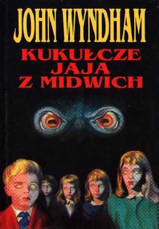 Okładka: John Wyndham - Kukułcze jaja z Midwich