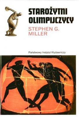 Okładka: Stephen G. Miller - Starożytni olimpijczycy