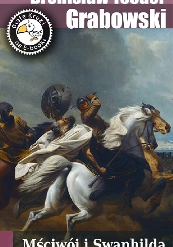 Okładka: Bronisław Teodor Grabowski - Mściwój i Swanhilda