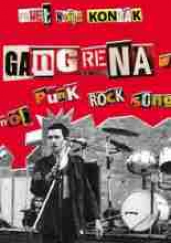 Okładka: Paweł Konnak - Gangrena - mój punk rock song