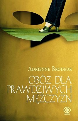 Okładka: Adrienne Brodeur - Obóz dla prawdziwych mężczyzn