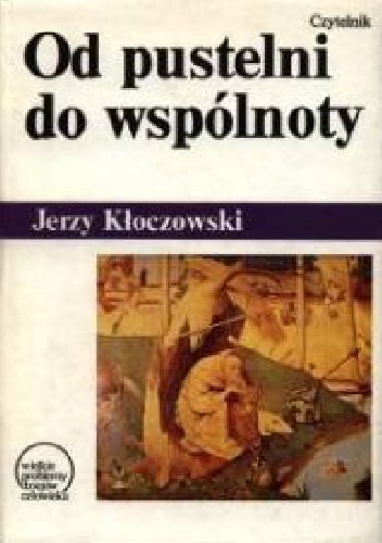 Okładka: Jerzy Kłoczowski - Od pustelni do wspólnoty. Grupy zakonne w wielkich religiach świata