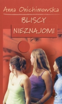 Okładka: Anna Onichimowska - Bliscy nieznajomi