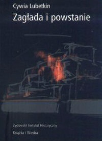 Okładka: Cywia Lubetkin - Zagłada i powstanie