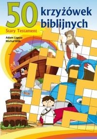 Okładka: Adam Ligęza - 50 krzyżówek biblijnych. Stary Testament