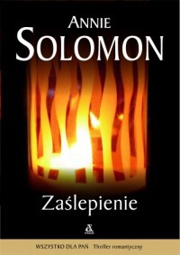 Okładka: Annie Solomon - Zaślepienie