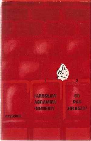 Okładka: Jarosław Abramow-Newerly - Co pan zgłasza?
