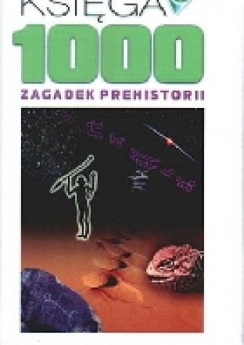 Okładka: Karin Jockel - Księga 1000 zagadek prehistorii