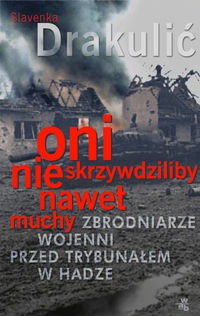 Okładka: Slavenka Drakulić - Oni nie skrzywdziliby nawet muchy