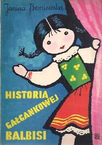 Okładka: Janina Broniewska - Historia gałgankowej Balbisi