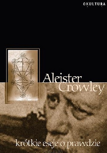 Okładka: Aleister Crowley - Krótkie eseje o prawdzie