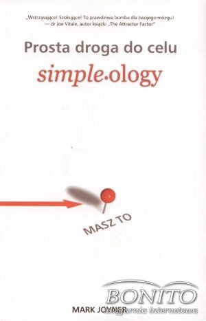 Okładka: Mark Joyner - Prosta droga do celu. Simpleology