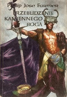 Okładka: Philip José Farmer - Przebudzenie kamiennego boga