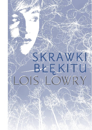 Okładka: Lois Lowry - Skrawki błękitu