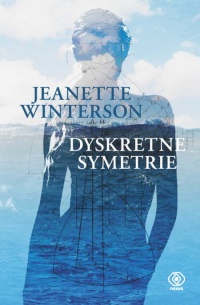 Okładka: Jeanette Winterson - Dyskretne symetrie