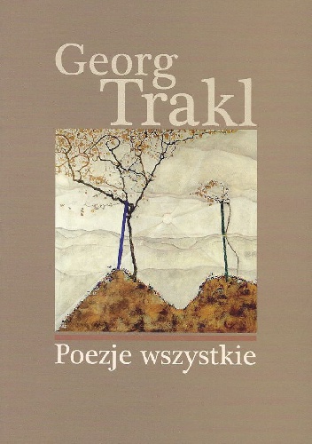 Okładka: Georg Trakl - Poezje wszystkie