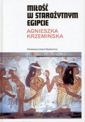 Okładka: Agnieszka Krzemińska - Miłość w starożytnym Egipcie