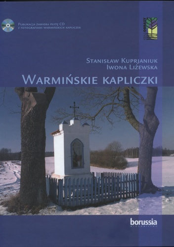 Okładka: Iwona Liżewska - Warmińskie kapliczki