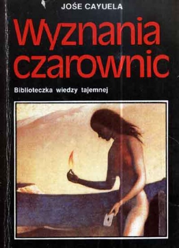 Okładka: Jośe Cayuela - Wyznania czarownic