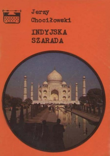 Okładka: Jerzy Chociłowski - Indyjska szarada