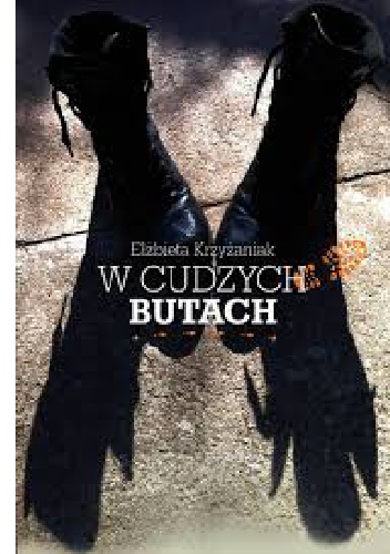 Okładka: Elżbieta Krzyżaniak - W cudzych butach