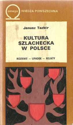 Okładka: Janusz Tazbir - Kultura szlachecka w Polsce