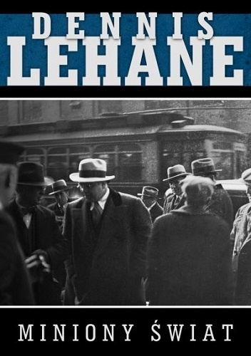 Okładka: Dennis Lehane - Miniony świat
