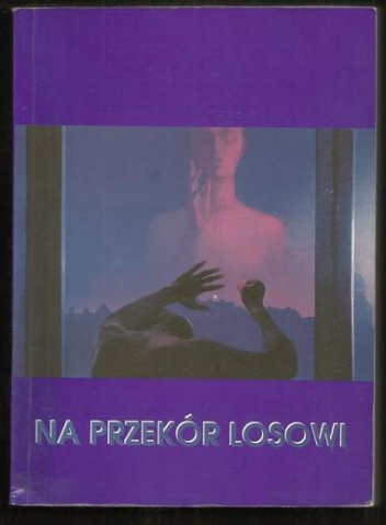 Okładka: Janusz Koniusz - Na przekór losowi