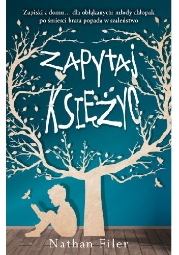 Okładka: Nathan Filer - Zapytaj księżyc