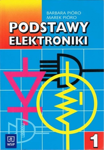 Okładka: Barbara Pióro - Podstawy Elektroniki