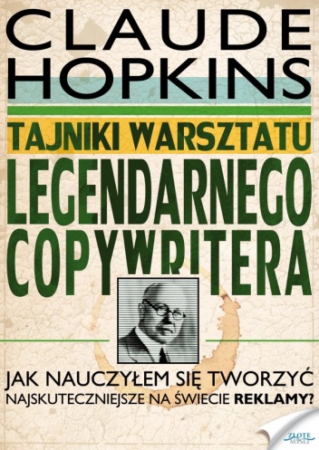 Okładka: Claude Hopkins - Tajniki warsztatu legendarnego copywritera