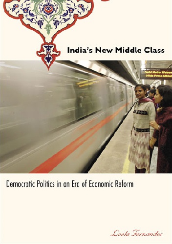 Okładka: Leela Fernandes - India's new middle class. Inside the emergence of India’s rapidly expanding middle class