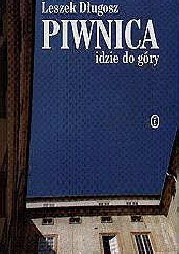 Okładka: Leszek Długosz - Piwnica idzie do góry