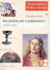 Okładka: Stanisław Rosik - Władysław Laskonogi i jego czasy
