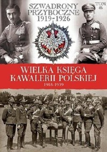 Okładka:  praca zbiorowa - Szwadrony Przyboczne 1919-1926