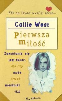 Okładka: Callie West - Pierwsza miłość