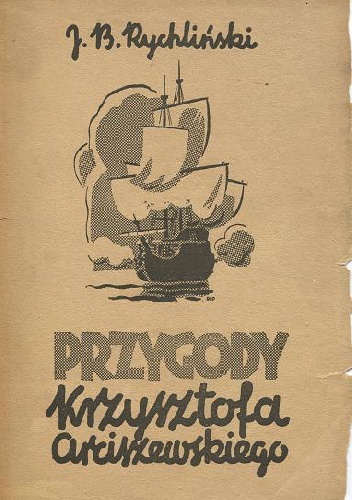 Okładka: Jerzy Bohdan Rychliński - Przygody Krzysztofa Arciszewskiego