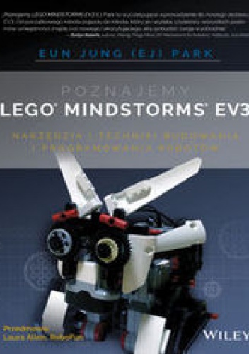 Okładka: Eun Jung Park - Poznajemy LEGO MINDSTORMS EV3. Narzędzia i techniki budowania i programowania robotów