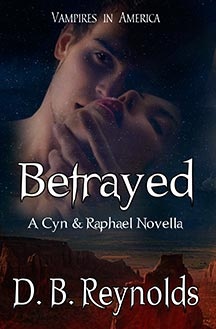 Okładka: D B Reynolds - Betrayed: A Cyn and Raphael Novella
