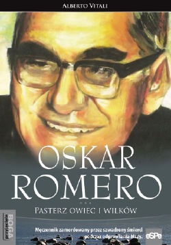 Okładka: Alberto Vitali - Oskar Romero. Pasterz owiec i wilków